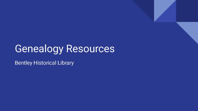 Genealogy Resources Bentley Historical Library