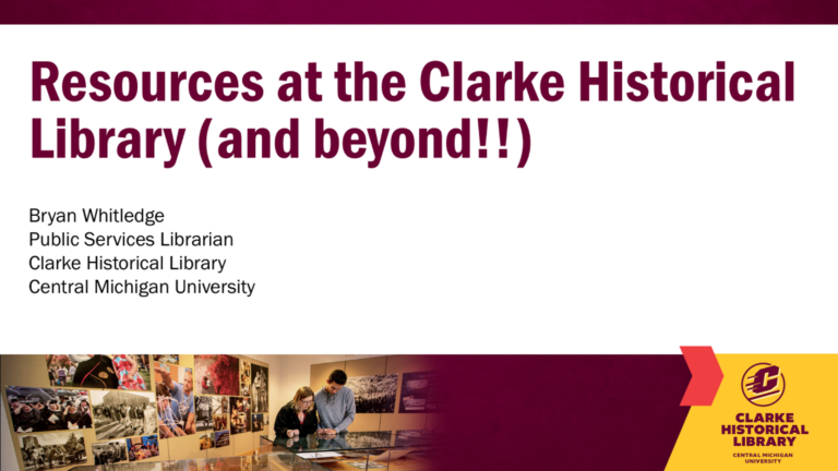 Resources at the Clarke Historical Library